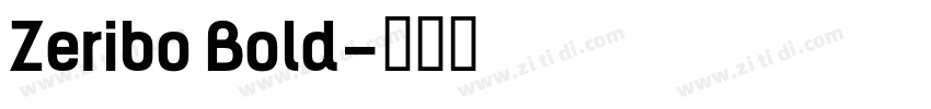 Zeribo Bold字体转换